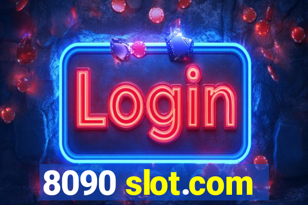 8090 slot.com